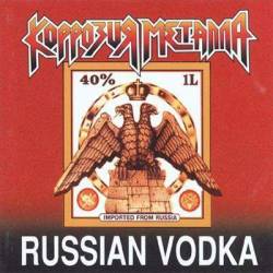 Korrozia Metalla : Russian Vodka